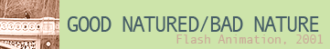 Good Natured Bad Nature